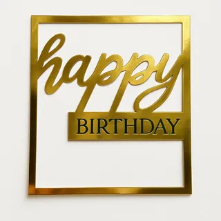 Topo de bolo dourado em formato de moldura quadrada com a frase "happy Birthday"