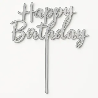 Topo de bolo em acrílico prata espelhado com a frase "Happy Birthday" em letra cursiva